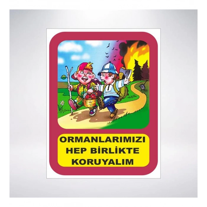 Ormanlarımızı Hep Birlikte Koruyalım Sticker 20X28 Cm