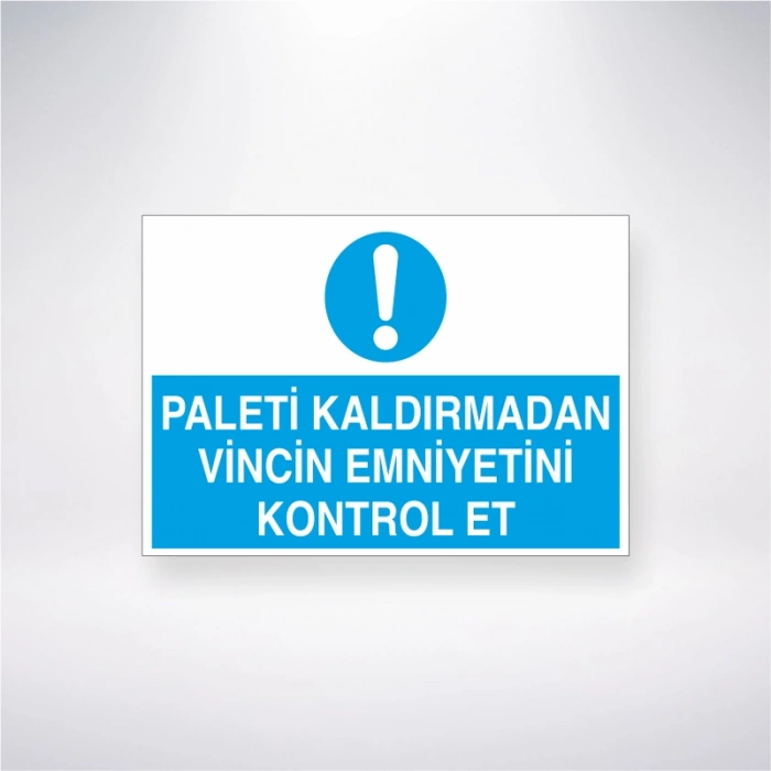 Paleti Kaldırmadan Vincin Emniyetini Kontrol Et Sticker 20X28 Cm