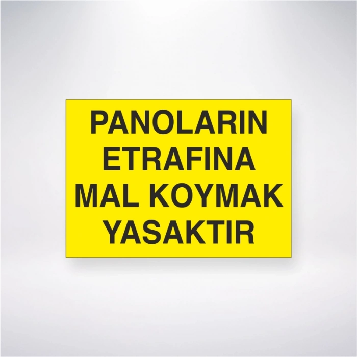 Panoların Etrafına Mal Koymak Yasaktır Sticker 20X28 Cm