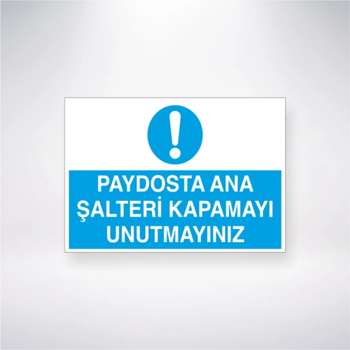 Paydosta Ana Şalteri Kapamayı Unutmayınız Sticker 20X28 Cm