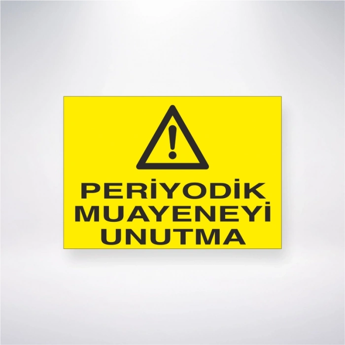 Periyodik Muayeneyi Unutma Sticker 20X28 Cm