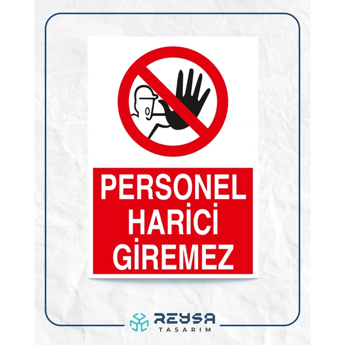 Personel Harici Giremez 21x29 Arkası Yapışkanlı Sticker 20X28 Cm