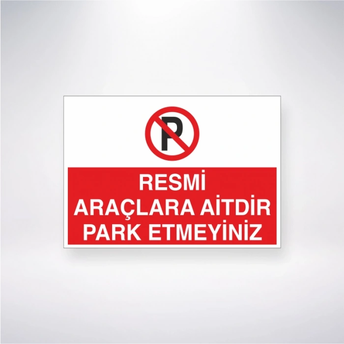 Resmi Araçlara Aitdir Park Etmeyiniz Sticker 20X28 Cm