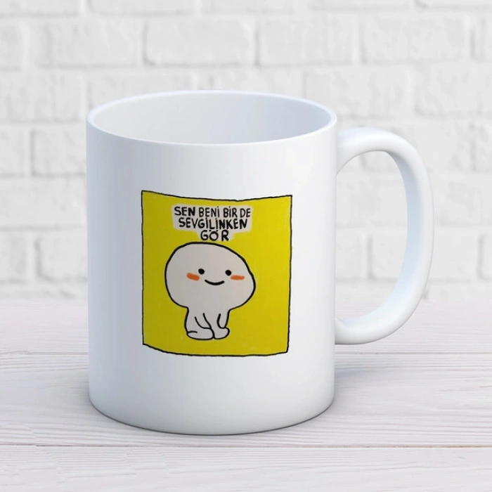 Sen Beni Bir De Sevgiliyekn Gör Kupa Baskı