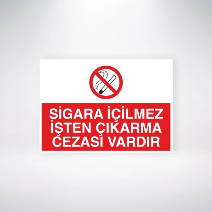 Sigara İçilmez İşten Çıkarma Cezası Vardır Sticker 20X28 Cm