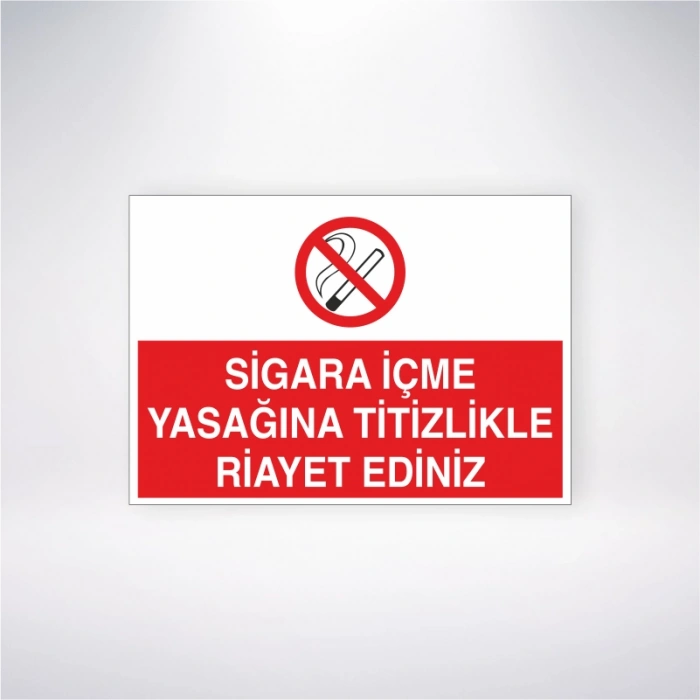 Sigara İçme Yasağına Titizle Riayet Ediniz Sticker 20X28 Cm