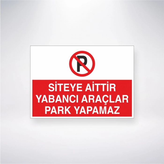 Siteye Aittir Yabancı Araçlar Park Yapamaz Sticker 20X28 Cm