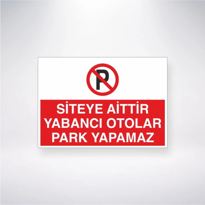 Siteye Aittir Yabancı Otolar Park Yapamaz Sticker 20X28 Cm