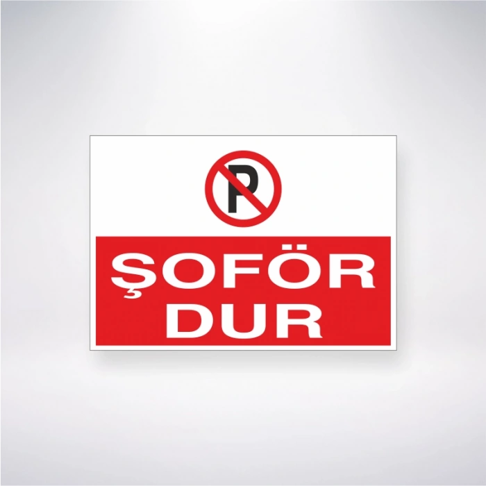 Şoför Dur Sticker 20X28 Cm