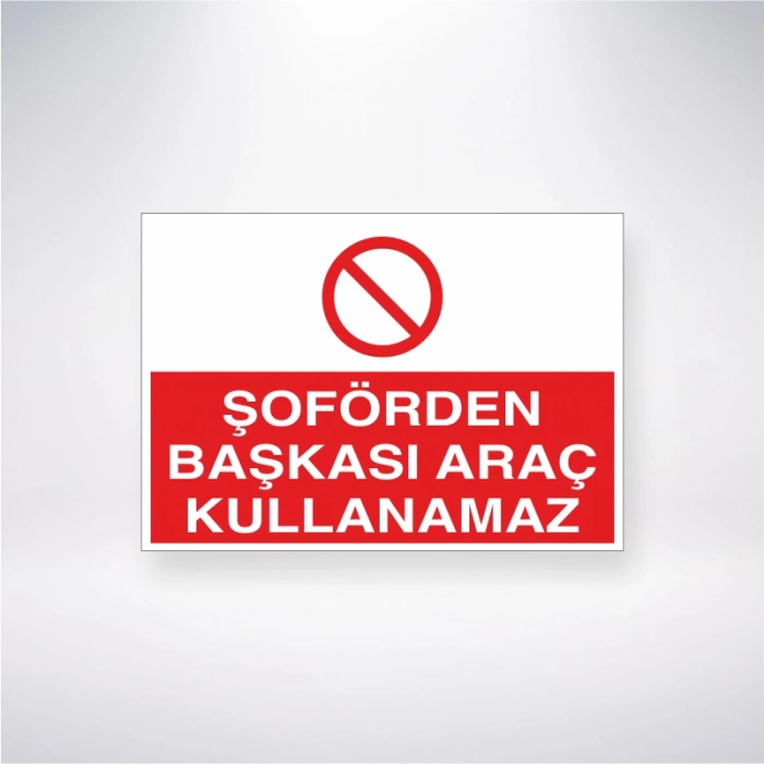 Şoförden Başkası Araç Kullanamaz Sticker 20X28 Cm
