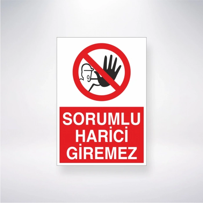 Sorumlu Harici Giremez Sticker 20X28 Cm