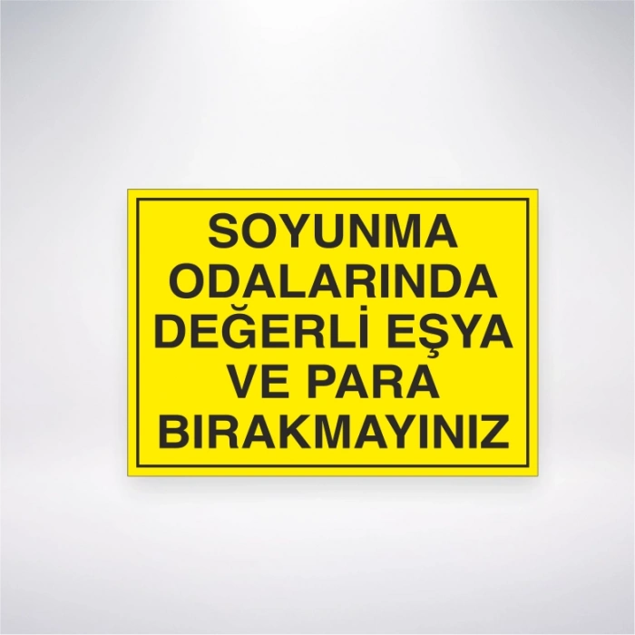 Soyunma Odalarında Para ve Değerli Eşya Bırakmayın Sticker 20X28 Cm