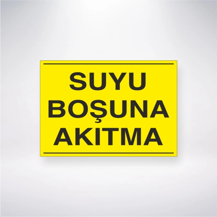 Suyu Boşuna Akıtma Sticker 20X28 Cm