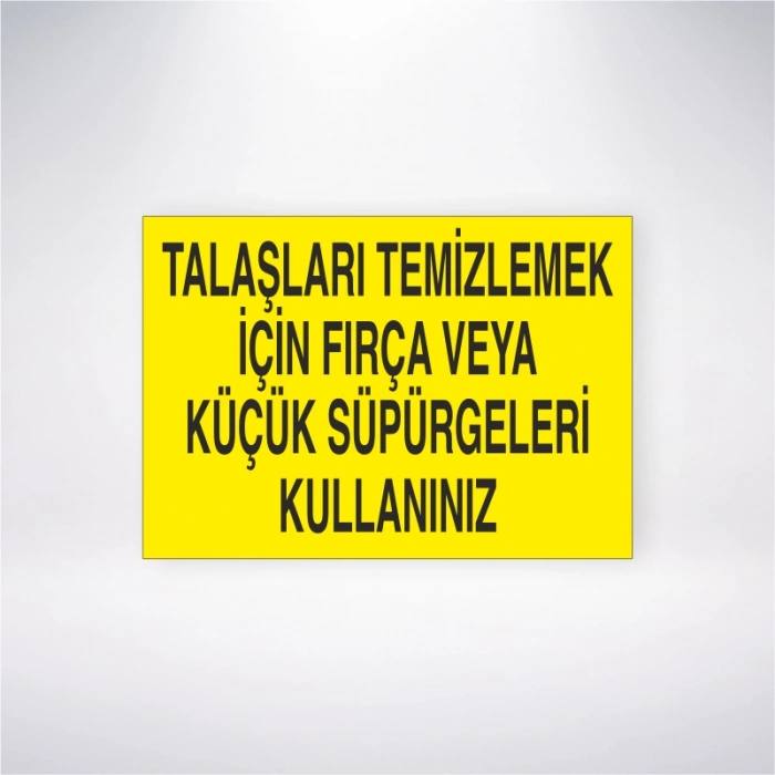 Talaşları Süpürmek İçin Fırça veya Küçük Süpürgeleri Kullanınız Sticker 20X28 Cm