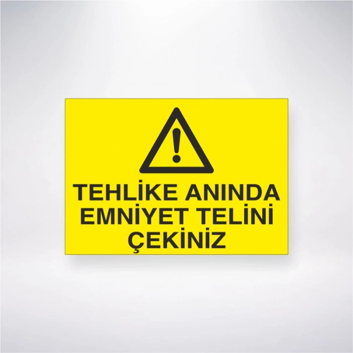 Tehlike Anında Emniyet Telini Çekiniz Sticker 20X28 Cm