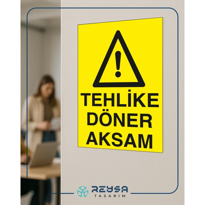 Tehlike Döner Aksam Sticker 20X28 Cm