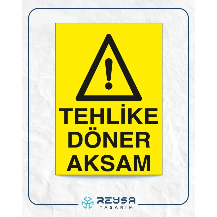 Tehlike Döner Aksam Sticker 20X28 Cm