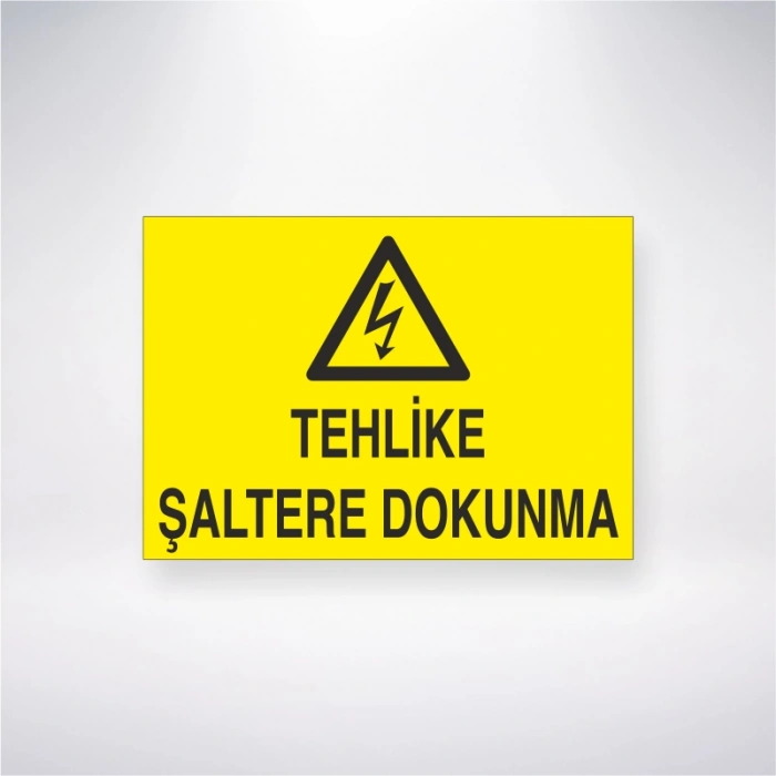 Tehlike Şaltere Dokunma Sticker 20X28 Cm