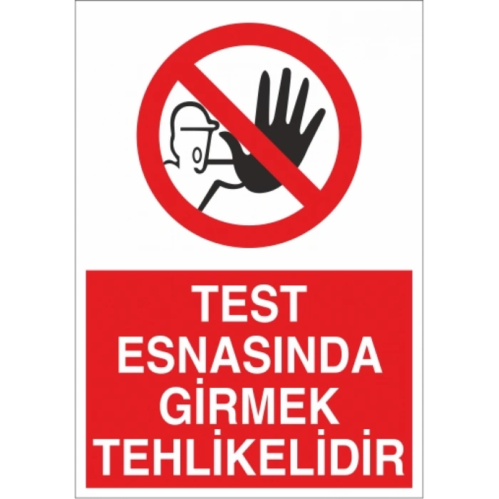 Test Esnasında Girmek Tehlikelidir Sticker 20X28 Cm