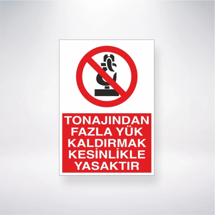 Tonajından Fazla Yük Kaldırmak Kesinlikle Yasaktır Sticker 20X28 Cm