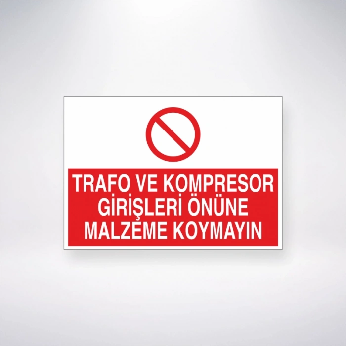 Trafo ve Kompresör Girişleri Önüne Malzeme Koymayın Sticker 20X28 Cm