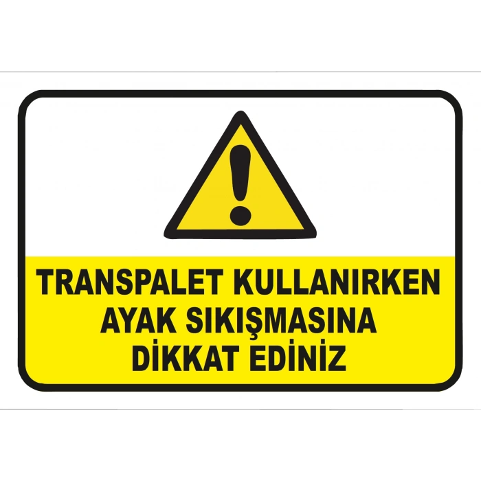 Transpalet Kullanırken Ayak Sıkışmasına Dikkat Ediniz Sticker 20X28 Cm