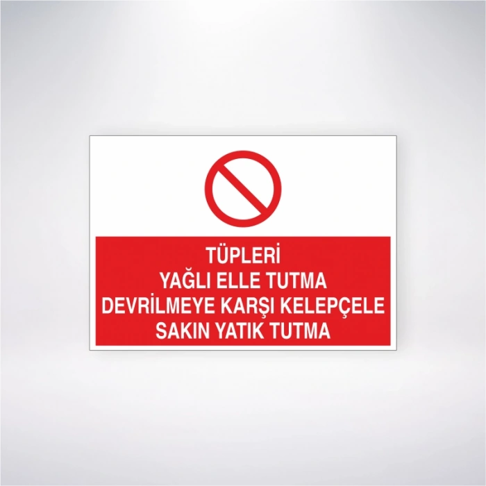 Tüpleri Yağlı Elle Tutma Devrilmeye Karşı Kelepçele Sakın Yatık Tutma Sticker 20X28 Cm