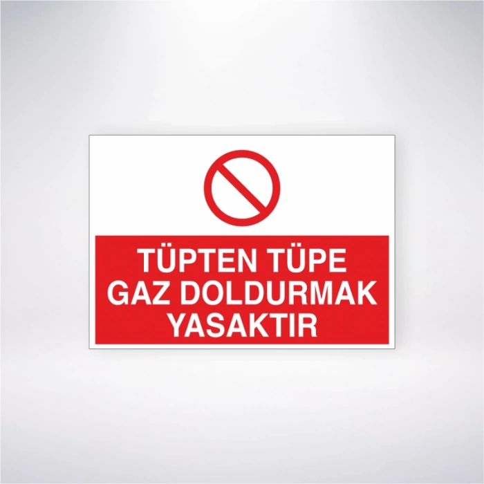 Tüpten Tüpe Gaz Doldurmak Yasaktır Sticker 20X28 Cm