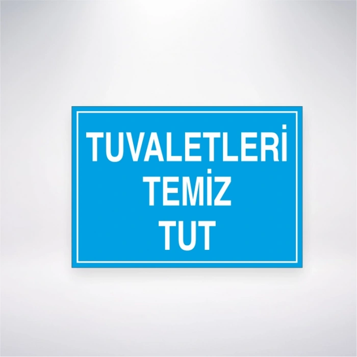 Tuvaletleri Temiz Tut Sticker 20X28 Cm