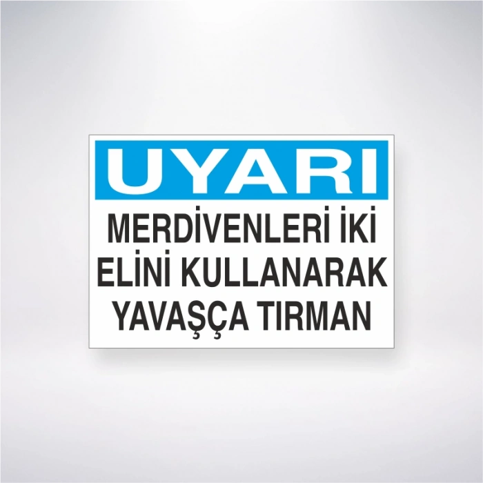 Uyarı Merdivenleri İki Elini Kullanarak Kullanarak Yavaşça Tırman Sticker 20X28 Cm