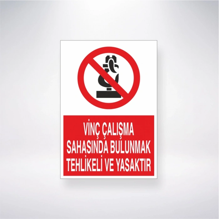 Vinç Çalışma Sahasında Bulunmak Tehlikeli ve Yasaktır Sticker 20X28 Cm