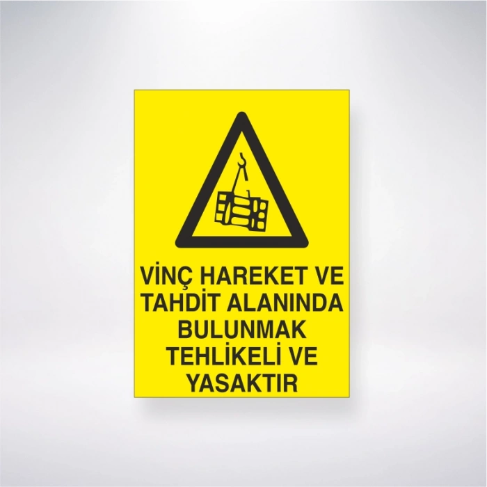 Vinç Hareket Tahdit Alanınında Bulunmak Tehlikeli ve Yasaktır Sticker 20X28 Cm