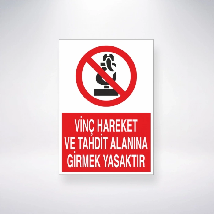 Vinç Hareket ve Tahdit Alanına Girmek Yasaktır Sticker 20X28 Cm