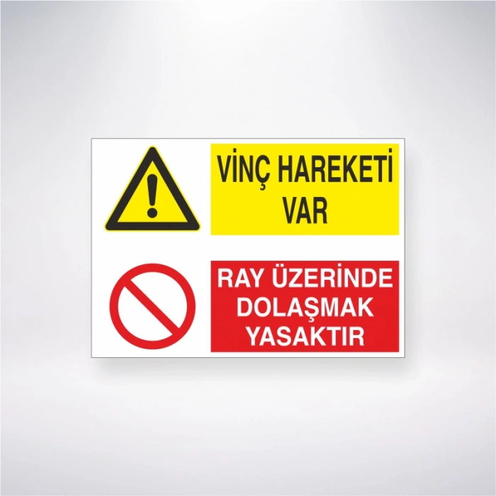 Vinç Hareketi Var Ray Üzerinde Dolaşmak Tehlikeli ve Yasaktır Sticker 20X28 Cm