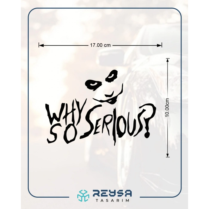 Why So Serious Sticker 17x17 Cm Siyah