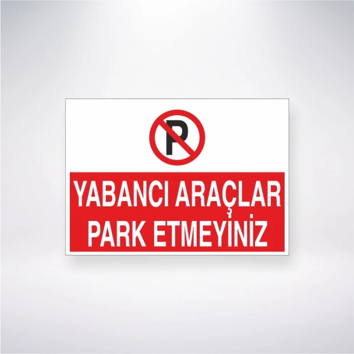 Yabancı Araçlar Park Etmeyiniz Sticker 20X28 Cm