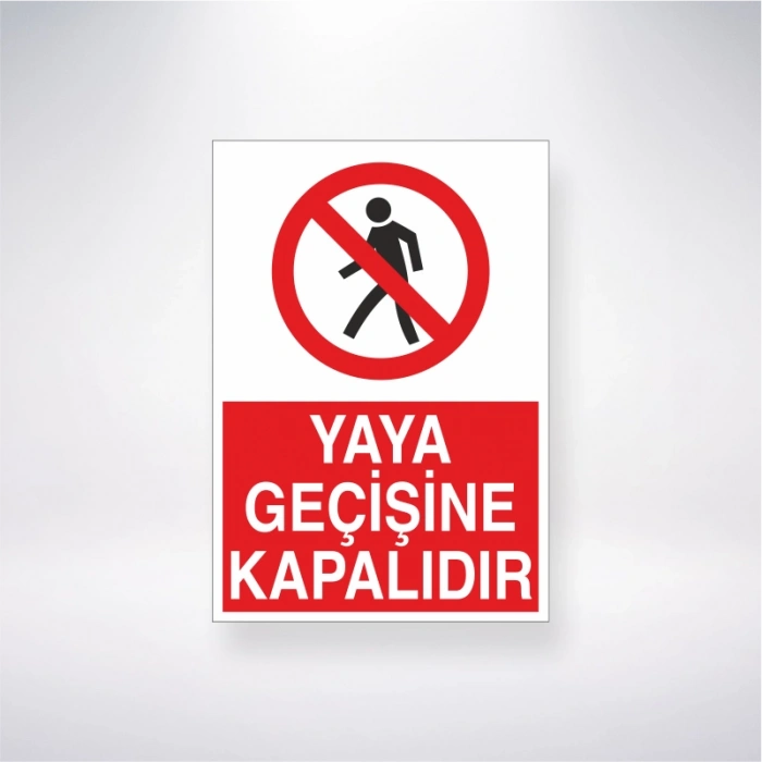 Yaya Geçişine Kapalıdır Sticker 20X28 Cm