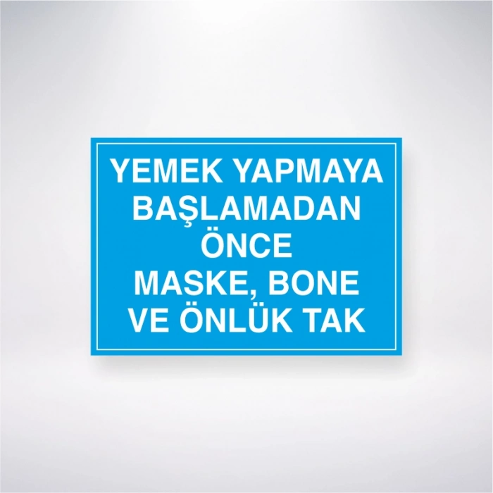 Yemek Yapmaya Başlamadan Önce Maske, Bone ve Önlük Tak Sticker 20X28 Cm