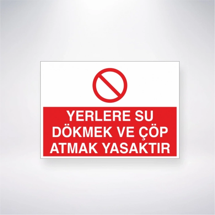 Yerlere Su Dökmek ve Çöp Atmak Yasaktır Sticker 20X28 Cm