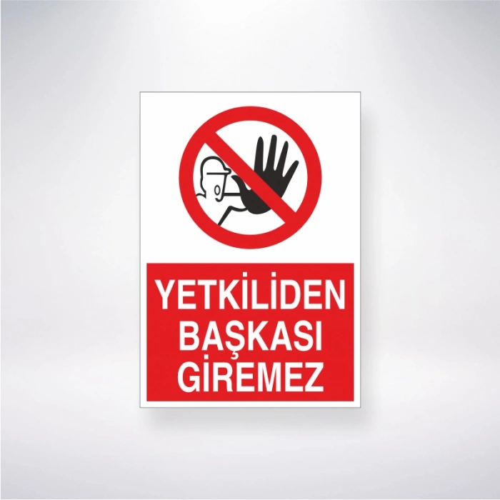 Yetkiliden Başkası Giremez Sticker 20X28 Cm