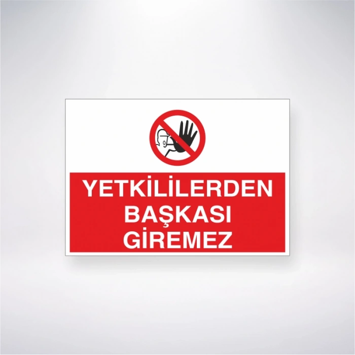 Yetkiliden Başkası Giremez Sticker 20X28 Cm