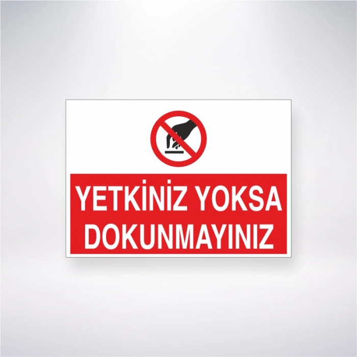 Yetkiniz Yoksa Dokunmayınız Sticker 20X28 Cm