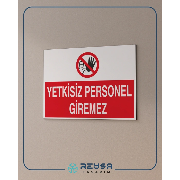Yetkisiz Personel Giremez Sticker 20X28 Cm