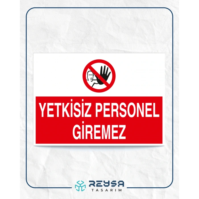 Yetkisiz Personel Giremez Sticker 20X28 Cm