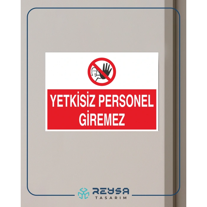 Yetkisiz Personel Giremez Sticker 20X28 Cm