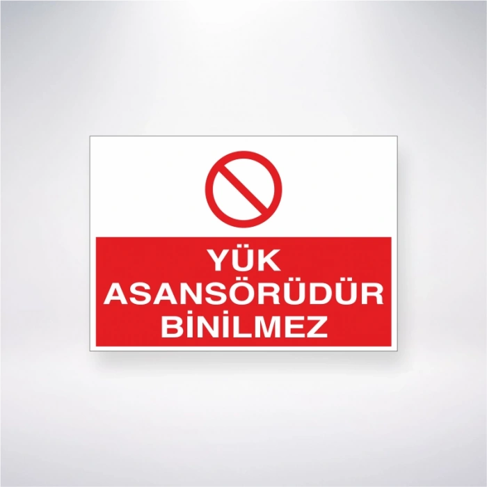 Yük Asansörüdür Binilmez Sticker 20X28 Cm