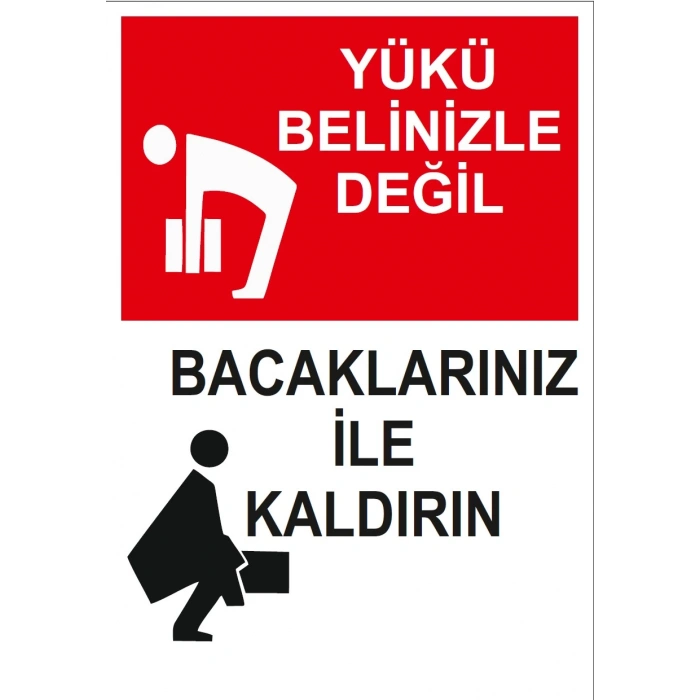 Yükü Belinizle Değil Bacaklarınızla Kaldırın Sticker 20X28 Cm
