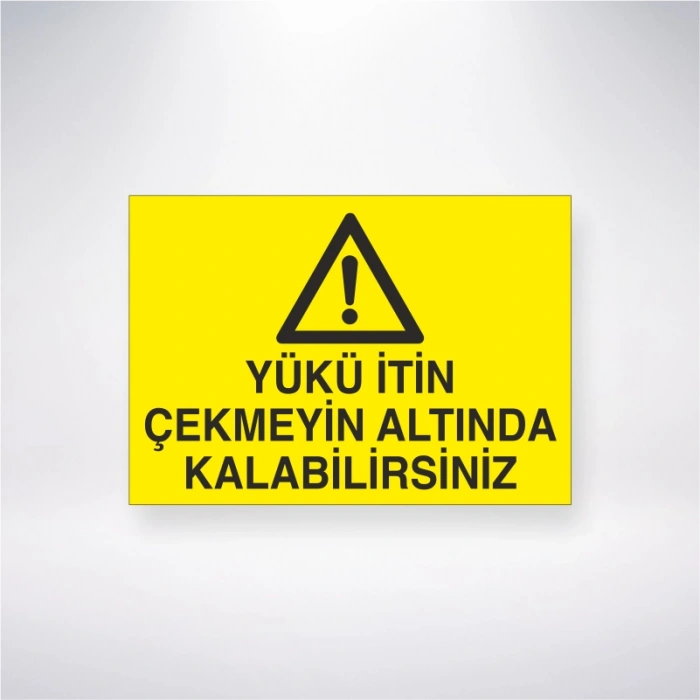 Yükü İtin Çekmeyin Altında Kalabilirsiniz Sticker 20X28 Cm