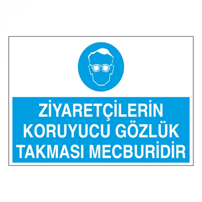Ziyaretçilerin Koruyucu Gözlük Takması Mecburidir Sticker 20X28 Cm