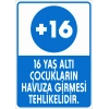 16 Yaş Çocukların Havuza Girmesi Tehlilli Yasaktır Sticker 20X28 Cm